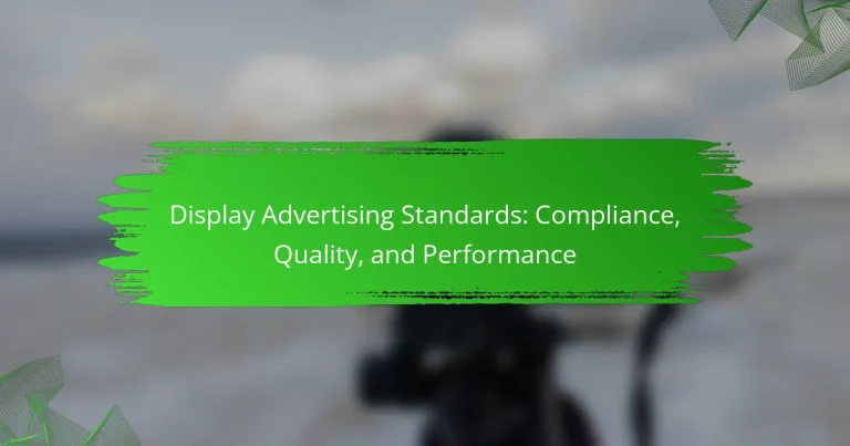 Display Advertising Standards: Compliance, Quality, and Performance