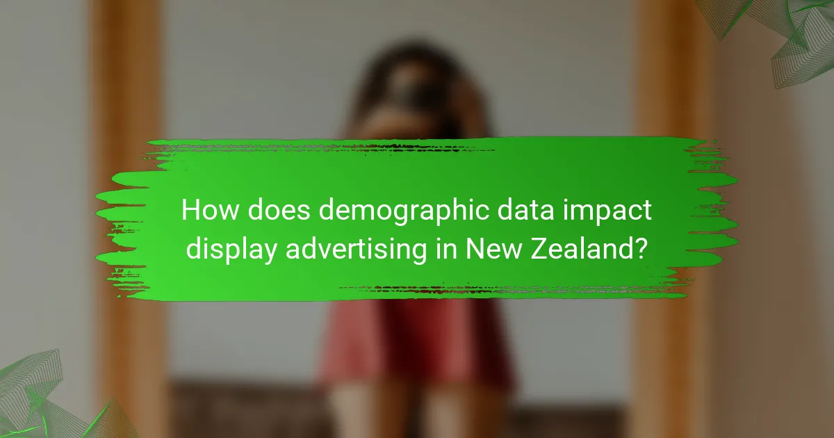 How does demographic data impact display advertising in New Zealand?