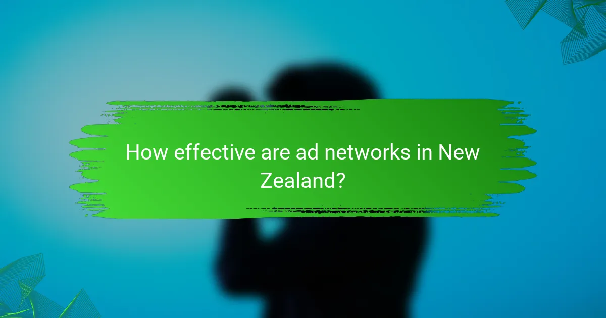 How effective are ad networks in New Zealand?