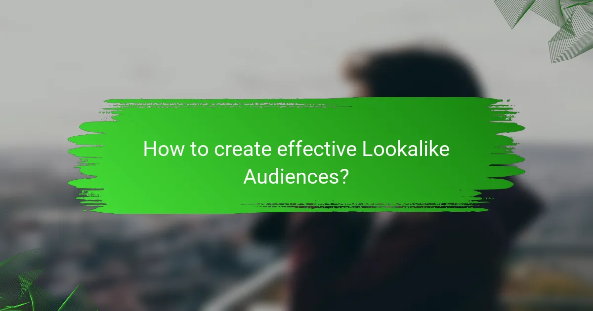 How to create effective Lookalike Audiences?