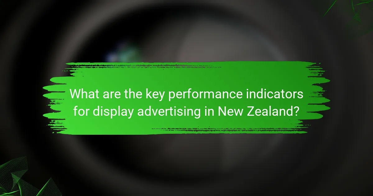 What are the key performance indicators for display advertising in New Zealand?