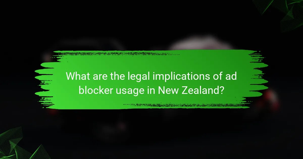 What are the legal implications of ad blocker usage in New Zealand?